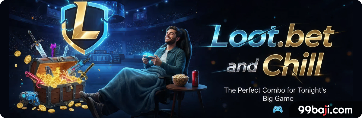 Loot.bet and Chill — The Perfect Combo for Tonight’s Big Game